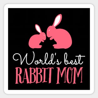 World's best rabbit mom Magnet